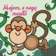 Csengőkert Kiadó: Majom, a nagy mesélő – Állati kalandok – Szivacskönyv