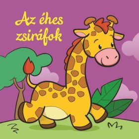   Csengőkert Kiadó: Az éhes zsiráfok – Állati kalandok – Szivacskönyv