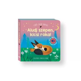   Csengőkert Kiadó: Aludj szépen, kicsi róka! – Fehér zajok könyve az erdő lágy hangjaival a nyugodt elalvásért