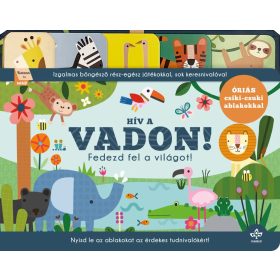 Csengőkert Kiadó: Hív a vadon! – Fedezd fel a világot!