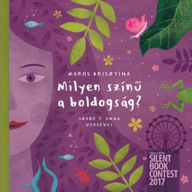 Pagony Kiadó - Szabó T. Anna: Milyen színű a boldogság?