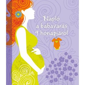 Napraforgó Napló a babavárás 9 hónapjáról