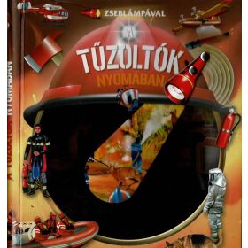 Napraforgó Zseblámpával - A tűzoltók nyomában