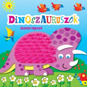 Napraforgó Gumis lapozó - Dinoszauruszok